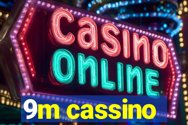 9m cassino